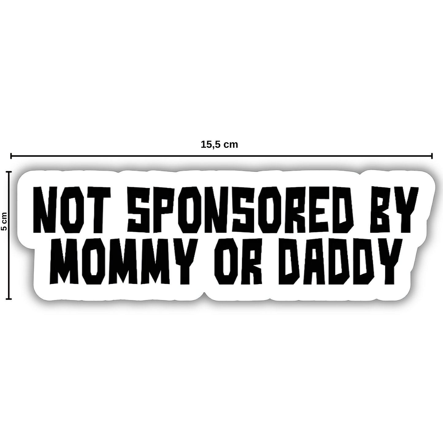 Not Sponsored By Mommy or Daddy