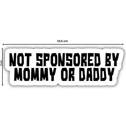 Not Sponsored By Mommy or Daddy